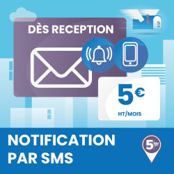 Notification sms/email dès réception d'un courrier (1 mois)